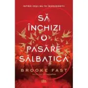Sa inchizi o pasare salbatica (primul volum al seriei „Endlock”)