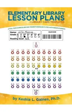 Elementary Library Lesson Plans: A Full-Year Curriculum and Student Worksheets for K-6Th Grade Students