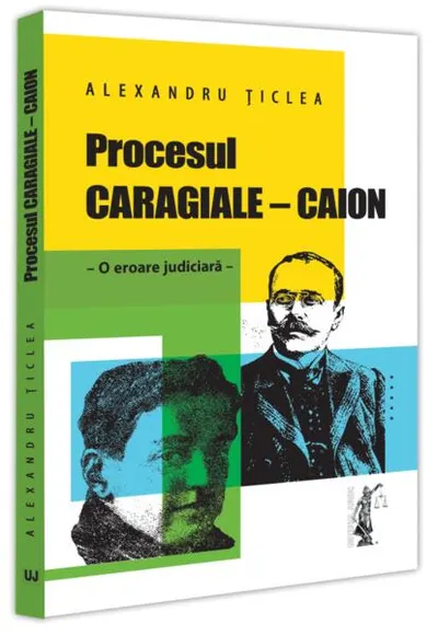 Procesul Caragiale-Caion - Paperback brosat - Alexandru Ţiclea