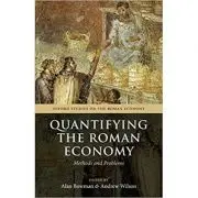 Quantifying the Roman Economy: Methods and Problems