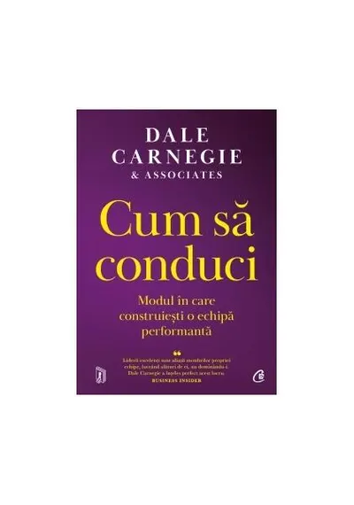 Cum să conduci - Paperback brosat - Dale Carnegie & Associates