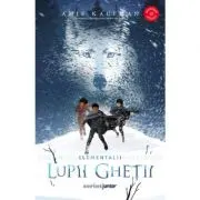 Lupii ghetii (vol. 1 din Seria Elementalii)