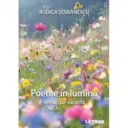 Poeme in lumina: versuri de vacanta