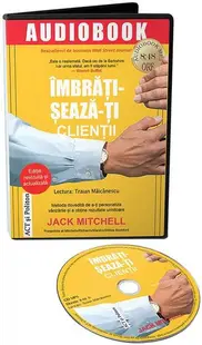 Îmbrățișează-ți clienții (audiobook) - Jack Mitchell