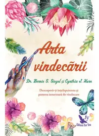 Arta vindecării - Paperback brosat - Cynthia J. Hurn, Dr. Bernie S. Siegel