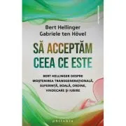 Sa acceptam ceea ce este