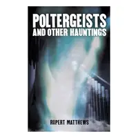 Poltergeists, Rupert Matthews