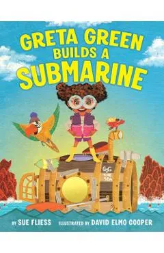 Greta Green Builds a Submarine