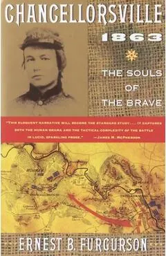 Chancellorsville 1863: The Souls of the Brave