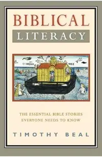 Biblical Literacy: The Essential Bible Stories Everyone Needs to Know