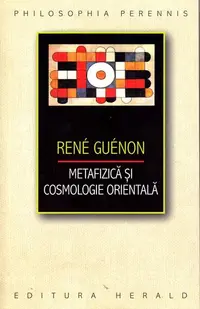 Metafizică şi cosmologie orientală - Paperback brosat - René Guénon