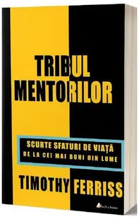 Tribul mentorilor - Paperback brosat - Timothy Ferriss