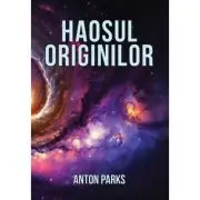 Haosul originilor