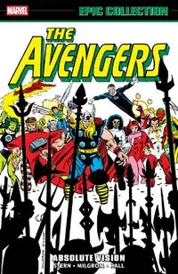 Avengers Epic Collection: Absolute Vision