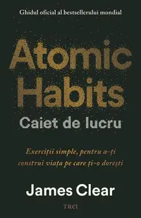 Atomic Habits. Caiet de lucru - Paperback brosat - James Clear