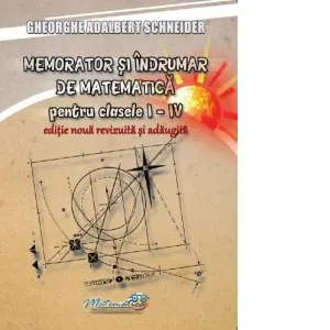 Memorator si indrumar de matematica pentru clasele I-IV