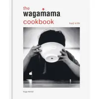 The Wagamama Cookbook - Food Is Life