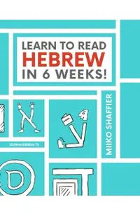 Learn to Read Hebrew in 6 Weeks