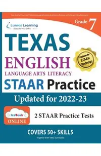 Texas State Test Prep: Grade 7 English Language Arts Literacy (ELA) Practice Workbook and Full-length Online Assessments