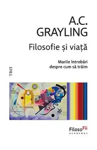 eBook Filosofie si viata. Marile intrebari despre cum sa traim