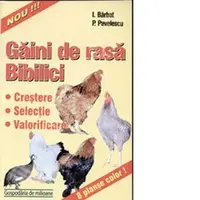 Gaini de rasa. Bibilici. Crestere, selectie, valorificare