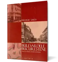 Bulevardele Bucureştene până la primul Război Mondial