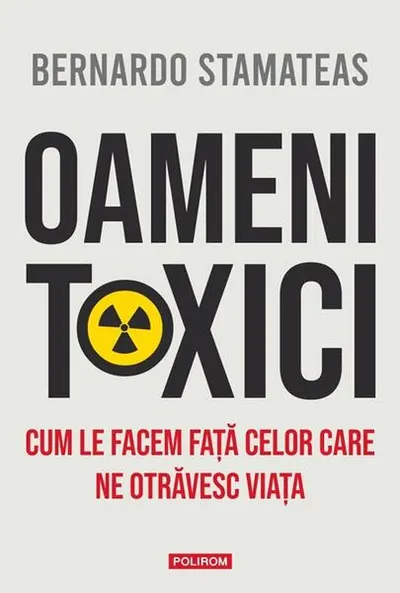 Oameni toxici - Paperback brosat - Bernardo Stamateas