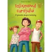 Talismanul curajului. O poveste despre bullying
