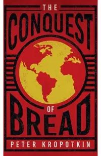 The Conquest of Bread