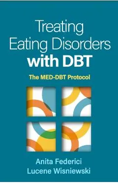 Treating Eating Disorders with Dbt: The Med-Dbt Protocol