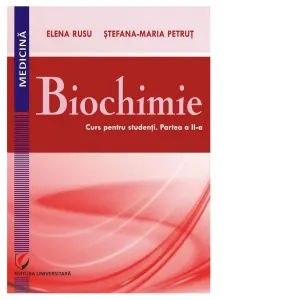 Biochimie. Curs pentru studenti. Partea a II-a