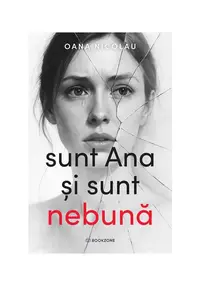 Sunt Ana si sunt nebuna