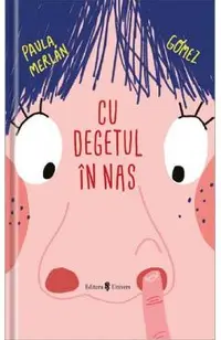 Cu degetul in nas