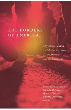 The Borders of America: Migration, Control, and Resistance Across Latin America and the Caribbean