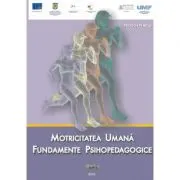 Motricitatea umana. Fundamente psihopedagogice