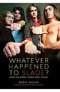Whatever Happened to Slade?