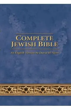 Complete Jewish Bible: An English Version by David H. Stern - Updated