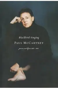 Blackbird Singing: Poems and Lyrics, 1965-1999