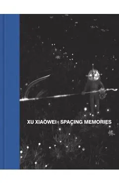 Xu Xiaowei: Spacing Memories