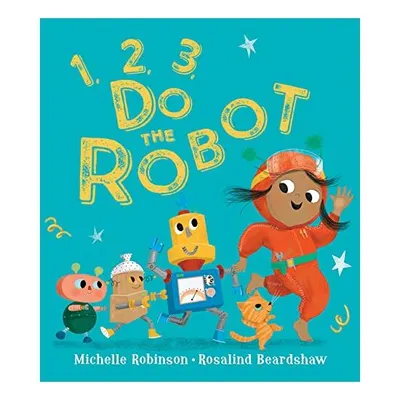 1, 2, 3, Do the Robot
