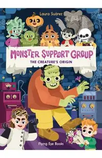Monster Support Group: The Creature's Origin -