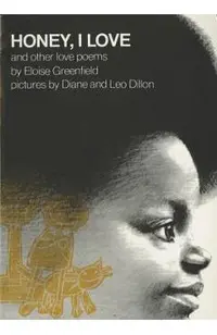 Honey, I Love and Other Love Poems