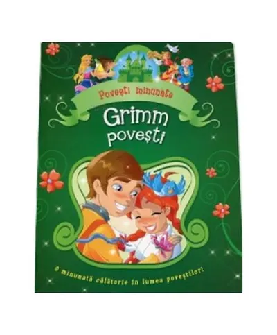 Grimm povești. Povești minunate - Paperback brosat - Jacob Grimm, Wilhelm Grimm