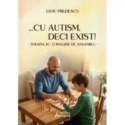 ... cu autism, deci exist! Terapia 3C, o imagine de ansamblu