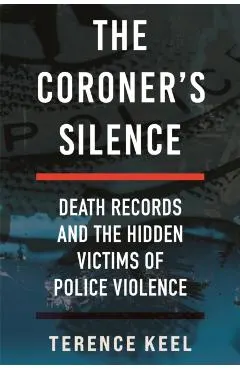 The Coroner's Silence: Death Records and the Hidden Victims of Police Violence