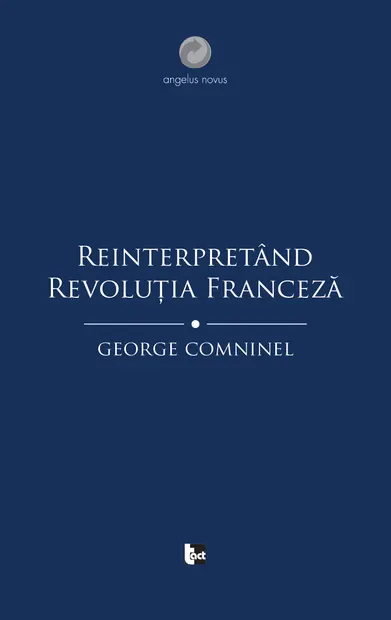 Reinterpretand revolutia franceza