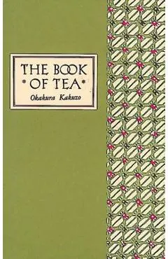 The Book of Tea Classic Edition