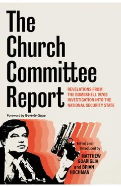 The Church Committee Report: Revelations from the Bombshell 1970s Investigation Into the National Security State