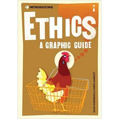 Introducing Ethics: A Graphic Guide