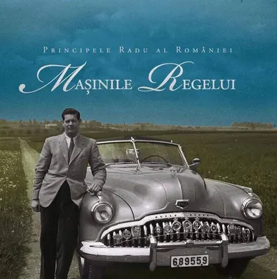 Maşinile Regelui - Hardcover - A.S.R. Principele Radu